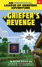 [An Unofficial League of Griefers Adventure 03] • The Griefer's Revenge